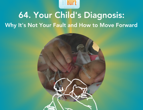 64. Your Child’s Diagnosis: Why It’s Not Your Fault and How to Move Forward