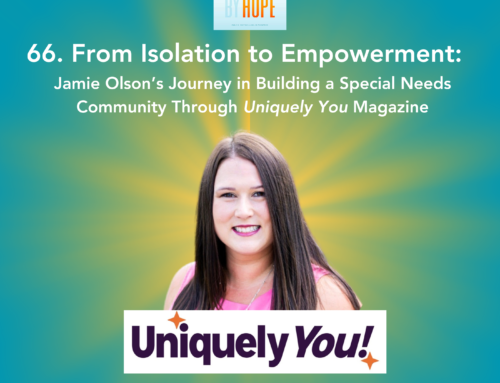 66. From Isolation to Empowerment: Jamie Olson’s Journey in Building a Special Needs Community Through Uniquely You Magazine